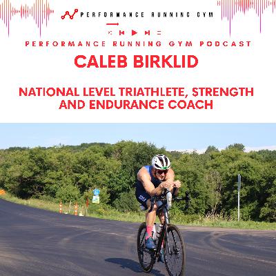 Caleb Birklid - National Level Triathlete, Strength and Endurance Coach