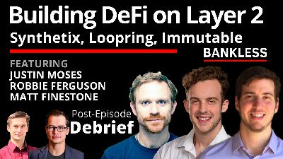 EXCLUSIVE: Debrief | Building Layer 2 on DeFi