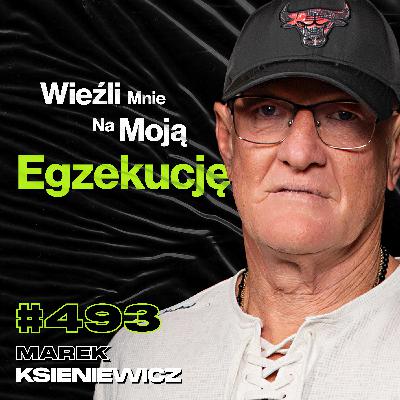 #493 Co Się Dzieje w Więziennej Celi? Jak Wygląda Bunt w Więzieniu? - Marek Ksieniewicz