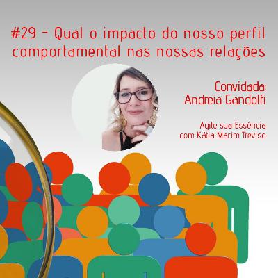 Episódio 29 - Conheça seu perfil comportamental e entenda suas reações.