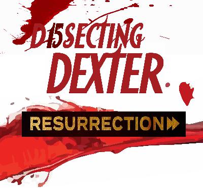 Dexter Resurrection - 109 - Touched by an Angel - with DAVID ZAYAS and SCOTT REYNOLDS