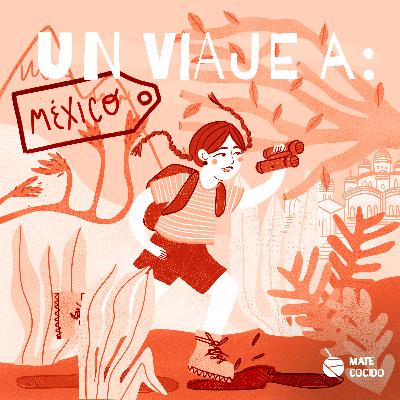 Un viaje a México Un viaje a México