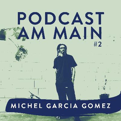 #2 - Michel Garcia Gomez #2 - Michel Garcia Gomez