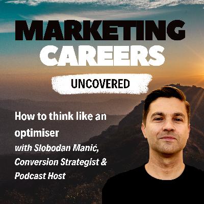 How to think like an optimiser - with Slobodan Manić,  Conversion Strategist & Podcast Host