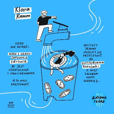 E2 S15 Klara Ramm - Czystsze rzeki to tańsza woda w kranie