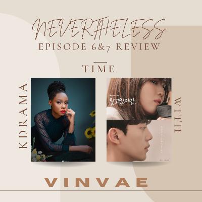NEVERTHELESS EPISODE 6-7 REVIEW ( KDRAMA REVIEW)
