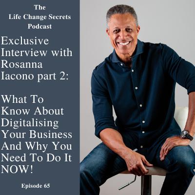 LCS Episode 65: Rosanna Rosanna Iacono On What To Know About Digitalising Your Business And Why You Need To Do It NOW! LCS Episode 65: Rosanna Rosanna Iacono On What To Know About Digitalising Your Business And Why You Need To Do It NOW!
