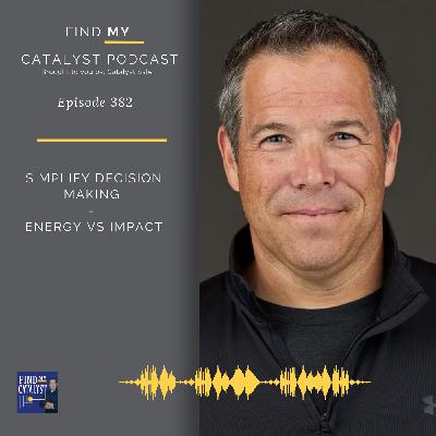 Simplify Decision Making - Energy vs Impact