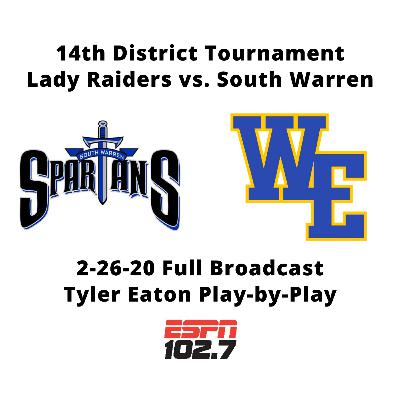 14th District Tournament Lady Raiders vs. South Warren Full Broadcast