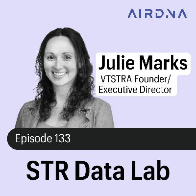 The Importance of Short-Term Rental Advocacy with Julie Marks