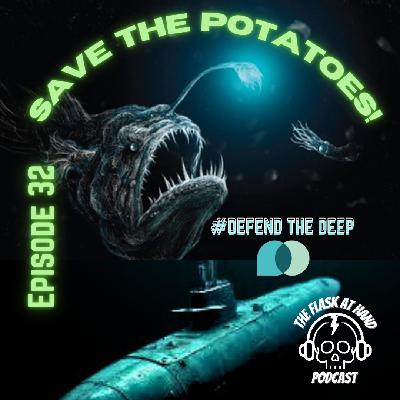 Ep 32: Save the Potatoes! Ep 32: Save the Potatoes!
