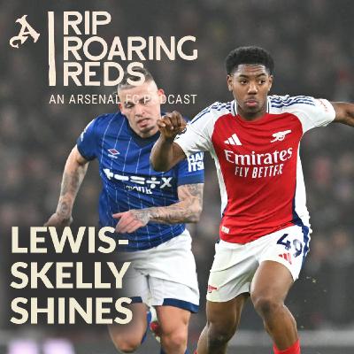Arsenal 1 - Ipswich 0 | Premier League Match Reaction | Myles Lewis-Skelly Shines | Rip Roaring Reds Arsenal 1 - Ipswich 0 | Premier League Match Reaction | Myles Lewis-Skelly Shines | Rip Roaring Reds
