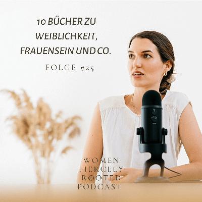 25 | 10 Bücher zu Weiblichkeit, Frauensein und Co., die ich von Herzen empfehle