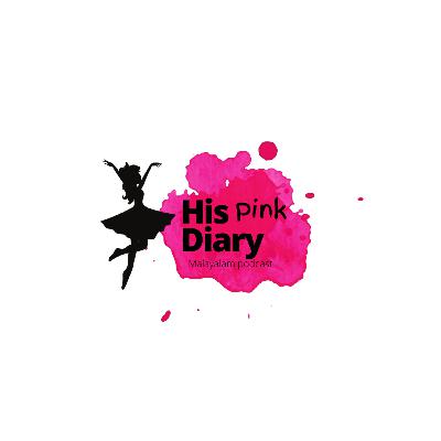 HIS PINK DIARY - a malayalam podcast : pilot episode