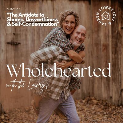 The Antidote to Shame, Unworthiness & Self-Condemnation The Antidote to Shame, Unworthiness & Self-Condemnation