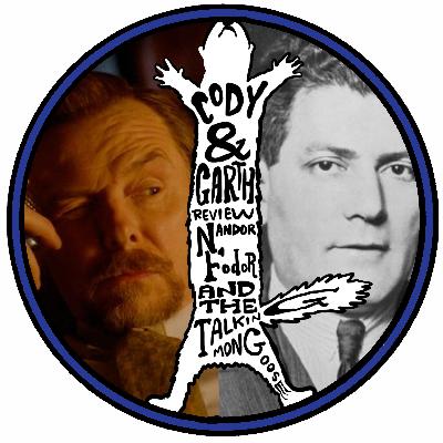 Episode 129: Cody & Garth Review Nandor Fodor and The Talking Mongoose