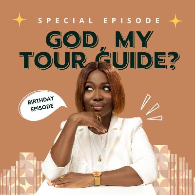 [S1 EP 7] God, My Tour Guide? // Total Surrender