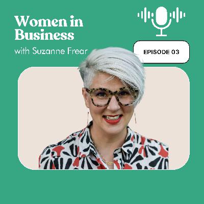 Women in Business - Suzanne Frear Women in Business - Suzanne Frear