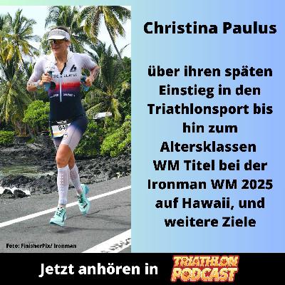Christina Paulus - Ironman AK Weltmeisterin über ihre Triathlon Highlights, Ziele, uvm. Christina Paulus - Ironman AK Weltmeisterin über ihre Triathlon Highlights, Ziele, uvm.
