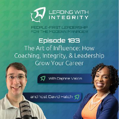 Ep.183: The Art of Influence: How Coaching, Integrity, & Leadership Grow Your Career, with Daphne Valcin | Leadership podcasts