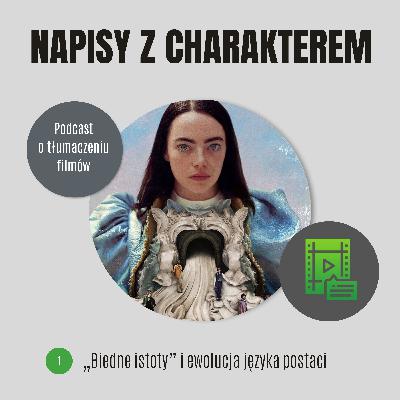 „Biedne istoty” i ewolucja języka postaci „Biedne istoty” i ewolucja języka postaci