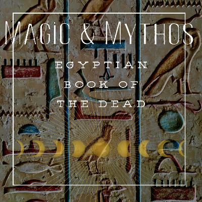 S1E4 - Egyptian Book of the Dead