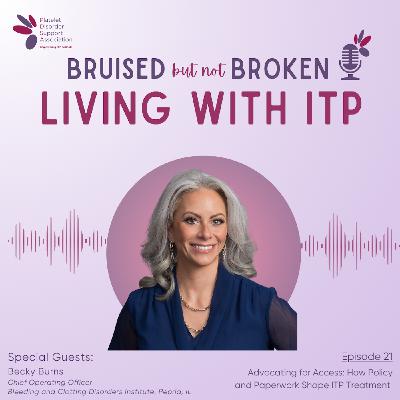 Advocating for Access: How Policy and Paperwork Shape ITP Treatment Advocating for Access: How Policy and Paperwork Shape ITP Treatment
