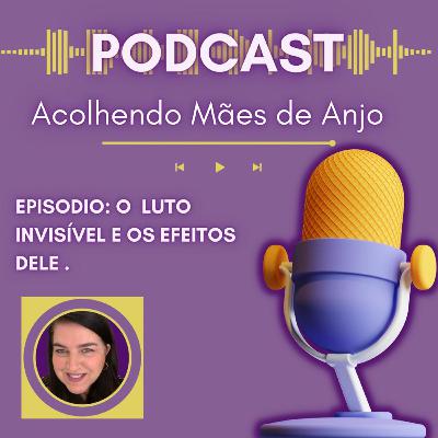 Luto Invisível e os efeitos dele