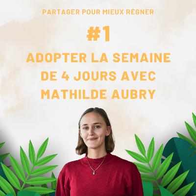 Avez-vous déjà pensé à adopter la semaine de 4 jours ?