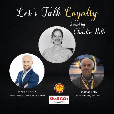 Fueling Loyalty: Insights from Shell’s Go+ Team on Engagement, Strategy & the Future of Loyalty (#735)