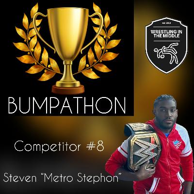 Bumpathon (Metro Stephon) (8/10)