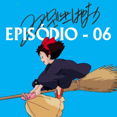 Miyazaki Revisitado - Episódio 06 Miyazaki Revisitado - Episódio 06