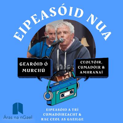 Cumadóireacht & Rac Ceol as Gaeilge le Gearóid Ó Murchú