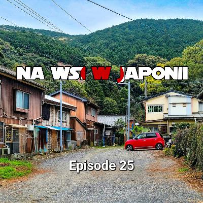 Odcinek 25 - Chcesz kupić tani dom w Japonii? Cała prawda o domach typu akiya, część 1