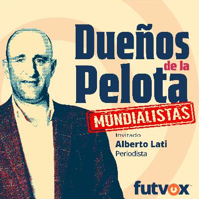 Alberto Lati: rey de la cultura y los Mundiales