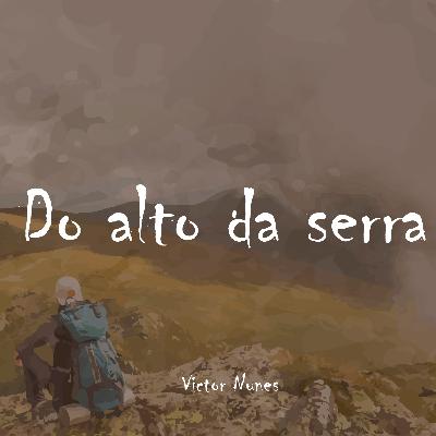 Versos de Primavera #008 - Do alto da serra
