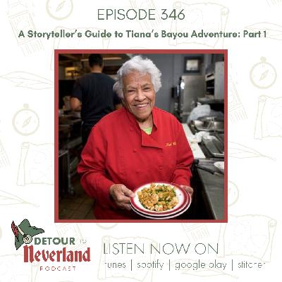 Episode 346 | A Storyteller's Guide to Tiana's Bayou Adventure: Part 1 Episode 346 | A Storyteller's Guide to Tiana's Bayou Adventure: Part 1