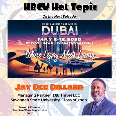 S5-E1: HBCU Hot Topic: The HBCU Alumni Takeover in Dubai (Part 1)