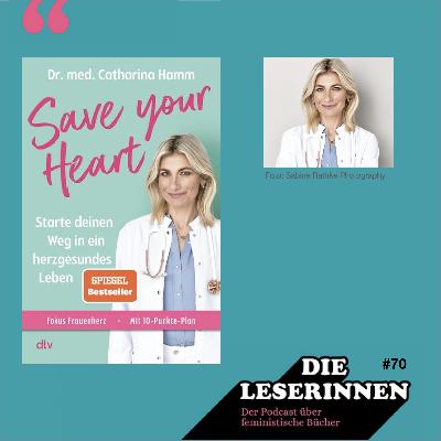 Folge 70: "Save your heart" mit Dr. Catharina Hamm