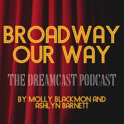 Broadway Our Way: Intro Podcast Broadway Our Way: Intro Podcast