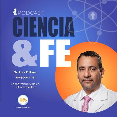 Episodio 18 - Encontrando Vida en la Enfermedad