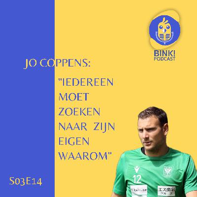 S03E14: Jo Coppens - "Iedereen moet zoeken naar zijn eigen waarom"