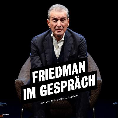 Friedman im Gespräch: Angst