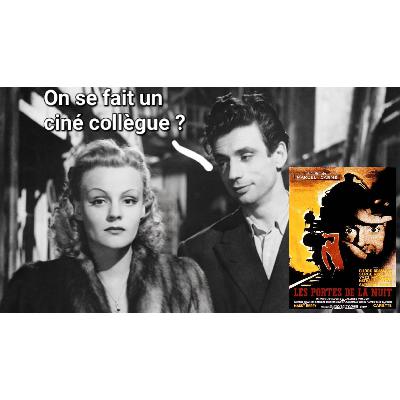 Ciné collègues : Les portes de la nuit de Marcel Carné