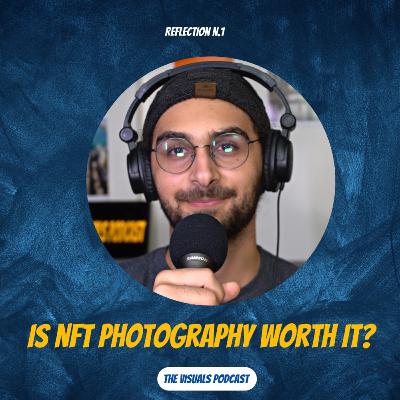 Is NFT Photography Worth It? / Reflection N.1