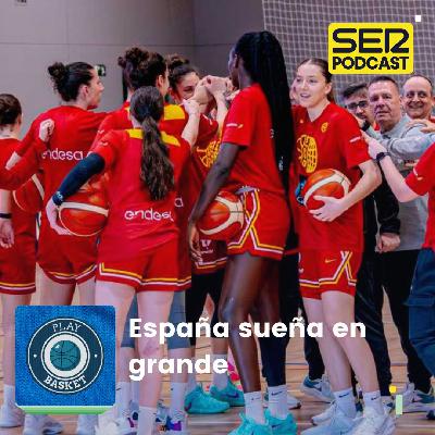 Play Basket | España sueña en grande Play Basket | España sueña en grande