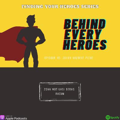 Behind Every Heroes "Finding Your Heroes Series " Behind Every Heroes "Finding Your Heroes Series "
