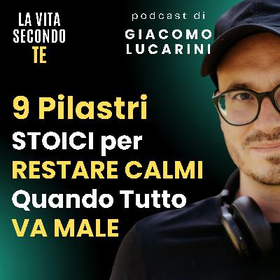 9 Pilastri STOICI per RESTARE CALMI Quando Tutto VA MALE 9 Pilastri STOICI per RESTARE CALMI Quando Tutto VA MALE