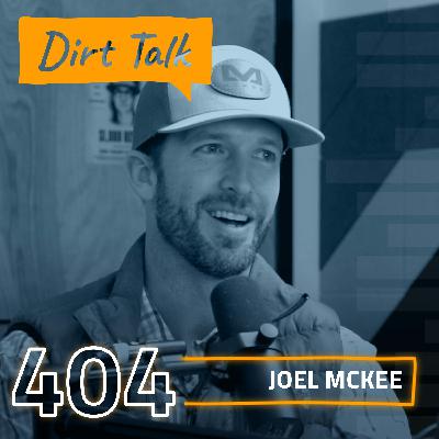 Joel McKee w/ McKee Construction — DT 404