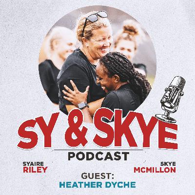 The Sy & Skye Podcast: Interview with Heather Dyche (EP18)